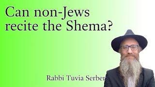 Can nonJews recite the Shema [upl. by Alsi488]