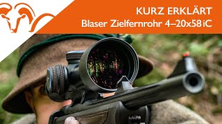 KURZ ERKLÄRT  Blaser Zielfernrohr 420x58iC [upl. by Isolda514]