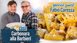 Carbonara alla Barbieri special guest Fabio Caressa  Si fa così  Chef BRUNO BARBIERI [upl. by Canica327]