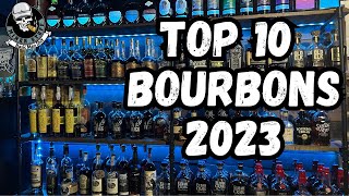 TOP 10 BOURBONS OF 2023 [upl. by Maxantia]