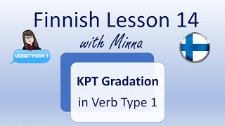 Finnish Lesson 14 KPT Consonant Change in Verb Type 1  KPTastevaihtelu verbityyppi 1 [upl. by Veradia]