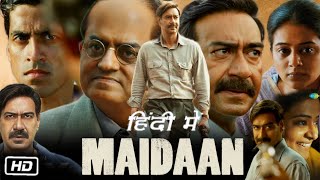 Maidaan Full Movie Ajay Devgan Review and Prediction  Priyamani  Gajraj Rao  Amit Sharma [upl. by Enaz]