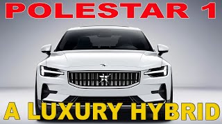 Is the Polestar 1 the Most Exciting Hybrid Sports Car Yet [upl. by Negiam]