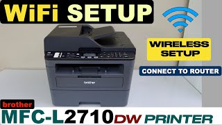 Brother MFCL2710dw WiFi Setup [upl. by Anileuqcaj]