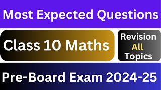 Class 10 Maths  Most Expected  Important Questions  PreBoard Exam CBSE 202425 [upl. by Mina]