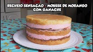 RECHEIO SENSAÇÃO  MOUSSE DE MORANGO COM GANACHE  Bru na Cozinha [upl. by Auqinahc]