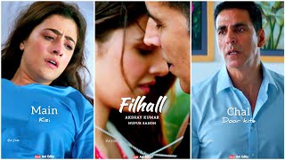 Filhall  Akshay Kumar amp Nupur Sanon  Full Screen Whatsapp Status  B Praak  Filhall Song Status [upl. by Abey27]