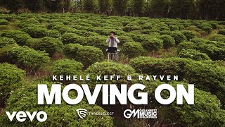 Kehele Keff RAYVEN  Moving On Official Music Video [upl. by Anauj197]