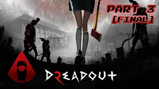 Lyte plays DreadOut 2 PART 3 FINAL [upl. by Dreda103]