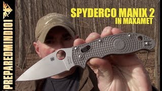 Spyderco Manix 2 in Maxamet plus Esee Pinch GAW Winner  Preparedmind101 [upl. by Erdna]