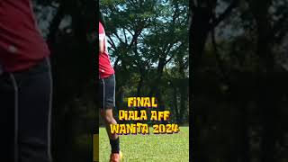 FINAL PIALA AFF WANITA 2024 [upl. by Cottle]