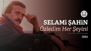 Selami Şahin  Özledim Her Şeyini Official Audio [upl. by Brnaba95]