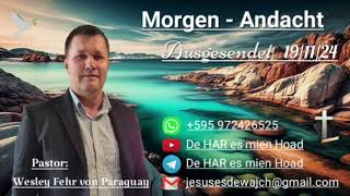 Pastor Wesley Fehr  MorgenAndacht 191124 [upl. by Zetram]