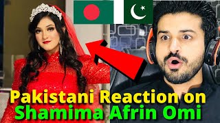 Pakistani Reacts on Bangladesh  Shamima Afrin Omi TIK TOK and REELS VIDEOS  Reaction Vlogger [upl. by Llain933]