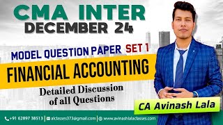 CMA Inter Financial Accounting MQP Dec 24 Set 1  Detailed Discussion by CA Avinash Lala [upl. by Xanthus760]