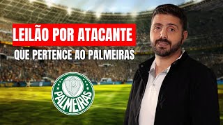 LEILÃO POR ATACANTE QUE PERTENCE AO PALMEIRAS [upl. by Nomed]