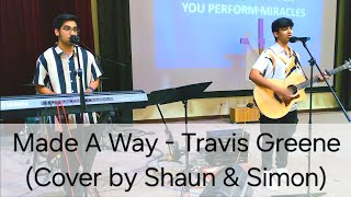 Made A Way  Travis Greene Cover by Shaun amp Simon [upl. by Nitsuga895]