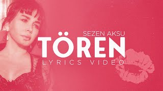 Sezen Aksu  Tören Lyrics  Şarkı Sözleri [upl. by Yllod]