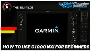 MSFS  Tutorial  How to use G1000NXI for Beginners  Detailed explanation of layout and functions [upl. by Tenn241]