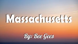 Bee Gees  Massachusetts Lyrics [upl. by Anelad]