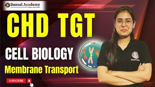 Chandigarh TGT Medical Batch 2024 Membrane Transport  CELL BIOLOGY  Chandigarh TGT [upl. by Huston611]