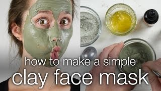 How to Make a DIY Simple Clay Face Mask [upl. by Herzberg]