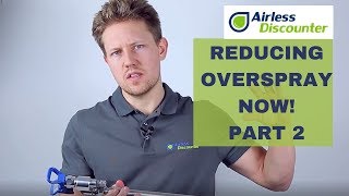 Reducing Overspray  Tips Tricks and Accessories with Airless Discounter Part 2 [upl. by Dehlia]