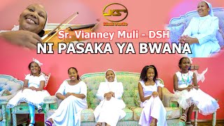 Ni PASAKA YA BWANA YESU by Sr Vianney Muli DSH Official 4K Video [upl. by Arua]