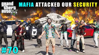 MAFIA ATTACKED OUR SECURITY  GTA V GAMEPLAY [upl. by Rush]