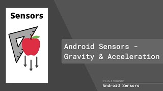 Android Sensors GravityampAcceleration Tutorial Part 1 Kotlin  GermanDeutsch [upl. by Alphonsa]