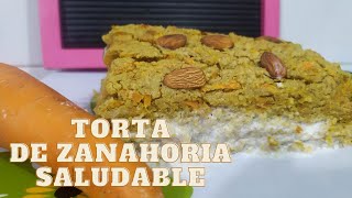 ✨Aprende a preparar esta Deliciosa TORTA 🎂de ZANAHORIA 🥕 SALUDABLE 👌 [upl. by Nigel]