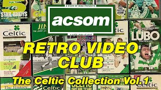 The Celtic Collection Volume 1  A Celtic State of Minds RETRO VIDEO CLUB  Celtic VHS Reviews [upl. by Scarface674]