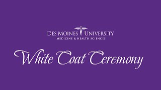 Des Moines University White Coat Ceremony 2023 [upl. by Ettesyl875]