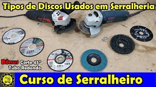 Curso de Serralheiro 06  Tipos de Discos Usados em Serralheria  Corte 45 Graus em Tubo Redondo [upl. by Wershba793]