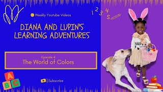 The World of Colors with Diana and Lupins Learning Adventure  Baby and Toddler Learning [upl. by Nnyla88]