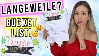 BUCKETLIST 🆘Was tun gegen Langeweile während der Quarantäne Über 15 Idee Cali Kessy [upl. by Chaffin787]