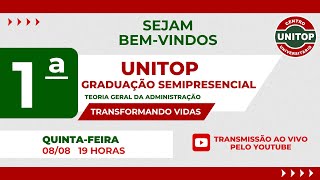 Sala 1  Aula 1  Fase 1 UNITOP Graduação Semipresencial TEORIA GERAL DA ADMINISTRAÇÃO [upl. by Ause632]