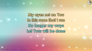 Heart Of A Servant lyrics City Harvest Church [upl. by Eliseo]