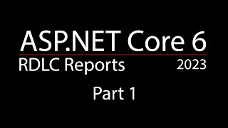 استخدام التقارير RDLC في مشاريع الويب ASPNET 2023 الجزء  1 [upl. by Eloise902]