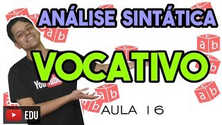 Análise Sintática I  Aula 16 Vocativo [upl. by Viddah]