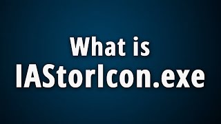 What is IAStorIconexe Quick Basic Information [upl. by Ehtyaf]