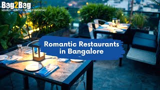 Romantic Restaurants in Bangalore  Candle Light Dinner  Bangalore Fine Dining  Bag2Bag Hotels [upl. by Olatha883]