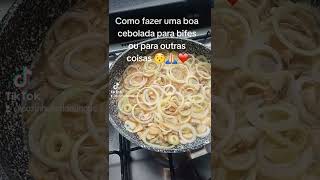 Como fazer uma boa cebolada para bifes ou outras coisas😯🙏❤😋 [upl. by Aniham]