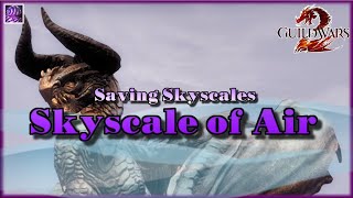 Guild Wars 2  Skyscale Collections  Saving Skyscales  Skyscale of Air [upl. by Aikcir]