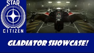 Star Citizen Gladiator  Showcase Info [upl. by Suinotna]