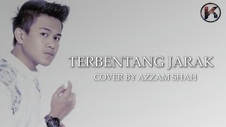 Azzam Sham Terbentang jarak Lirik Cover [upl. by Ecirtnuahs712]