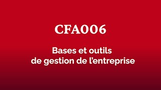 CFA006  Bases et outils de gestion de lentreprise [upl. by Golter]