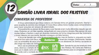 EBD Lição 12  JUNIORES  Sansão Livra Israel dos Filisteus [upl. by Aneeg]