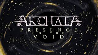 Archaea  Presence in the Void Lyric video [upl. by Notlrak383]