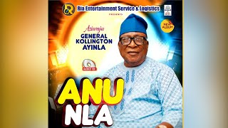 Fuji Legend Asiwaju General Kollington Ayinla New Album TRACK 1 ANU NLA [upl. by Ainigriv]